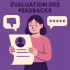 l'évaluation des feedbacks